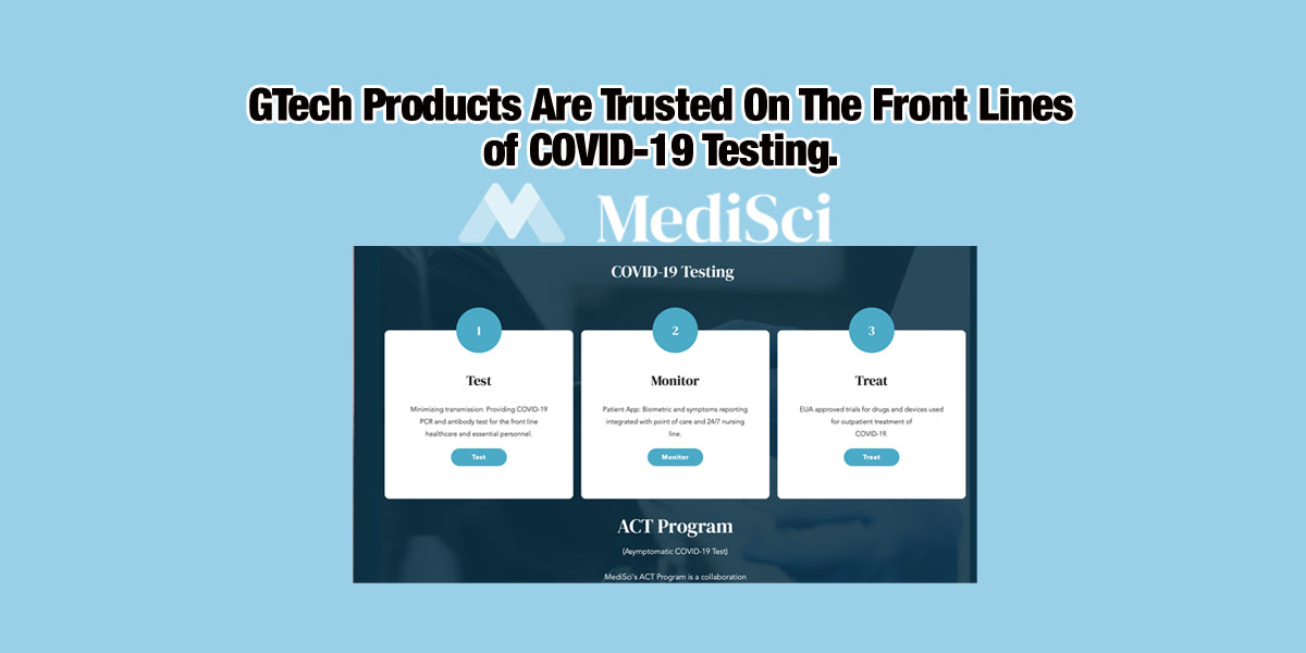 GTech products are trusted on the front lines of COVID-19 testing ...